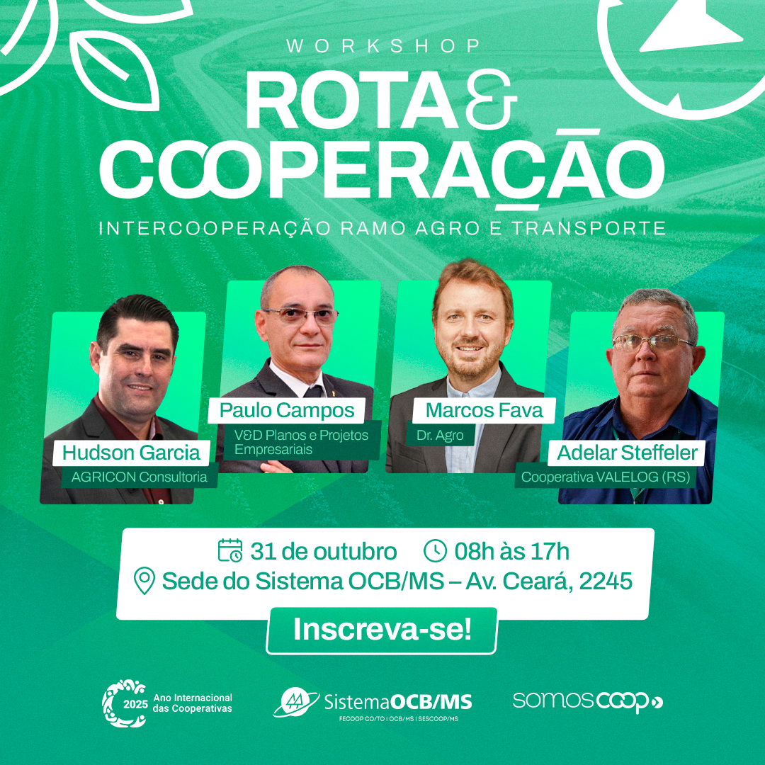 Sistema OCB/MS promove Workshop “Rota & Cooperação: Caminhos e Desafios do Cooperativismo”