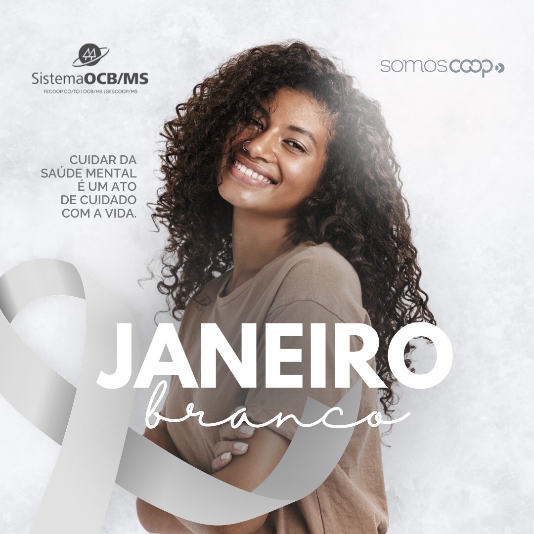 Sistema OCB/MS fortalece a conscientização sobre saúde mental e destaca atuação das cooperativas de saúde no Janeiro Branco