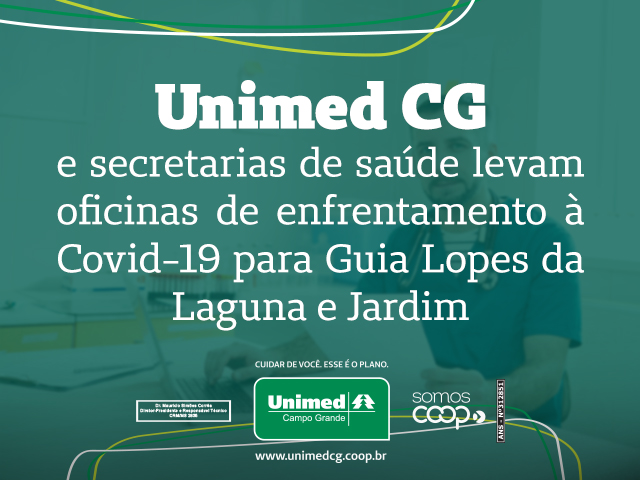 Unimed CG e secretarias de saúde levam oficinas de enfrentamento à Covid-19 para Guia Lopes da Laguna e Jardim