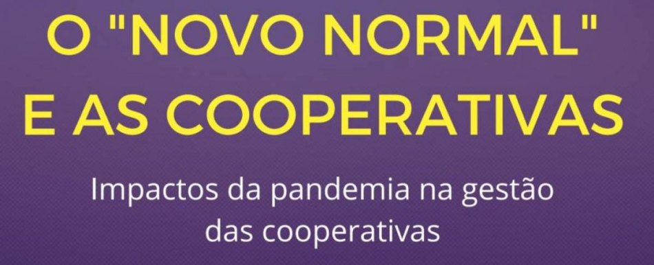Cooperativas e o novo normal: tudo que você precisa saber