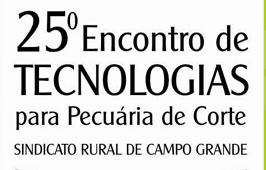 25º Encontro de Tecnologia traz temas pertinentes a pecuária de corte