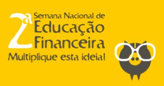 Semana nacional estimula educacão financeira