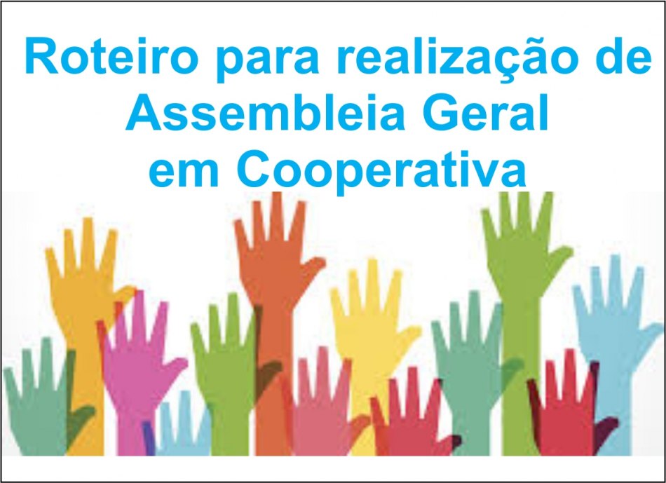 Roteiro para realizacão de Assembleia Geral em Cooperativa