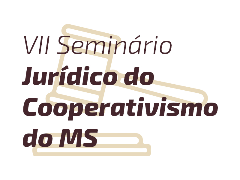 VII Seminário Jurídico do Cooperativismo de MS ocorre dia 16