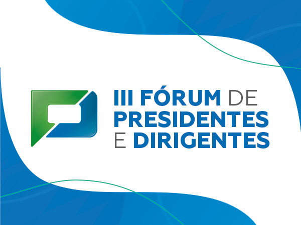 As inscricões para o III Fórum de Presidentes e Dirigentes encerram hoje
