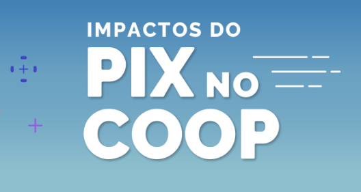 PIX será apresentado e debatido por coops