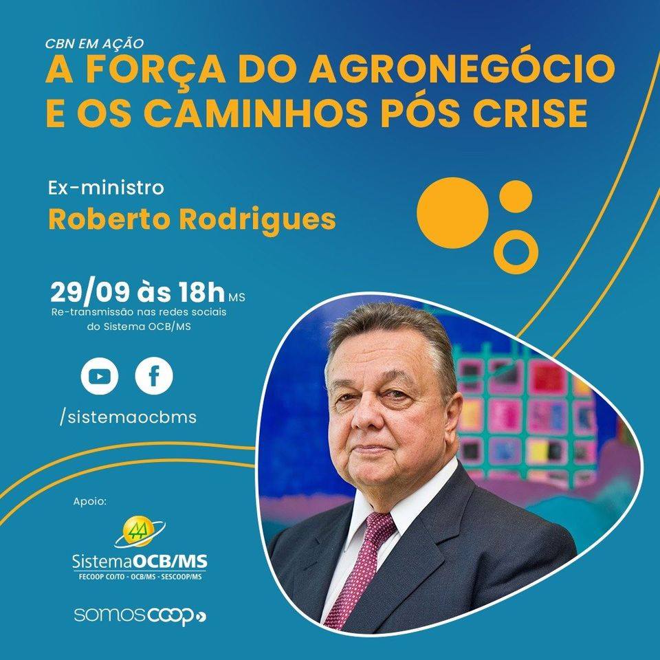 Sistema OCB/MS é parceiro do projeto CBN em Ação Live 2020 com palestra de Roberto Rodrigues