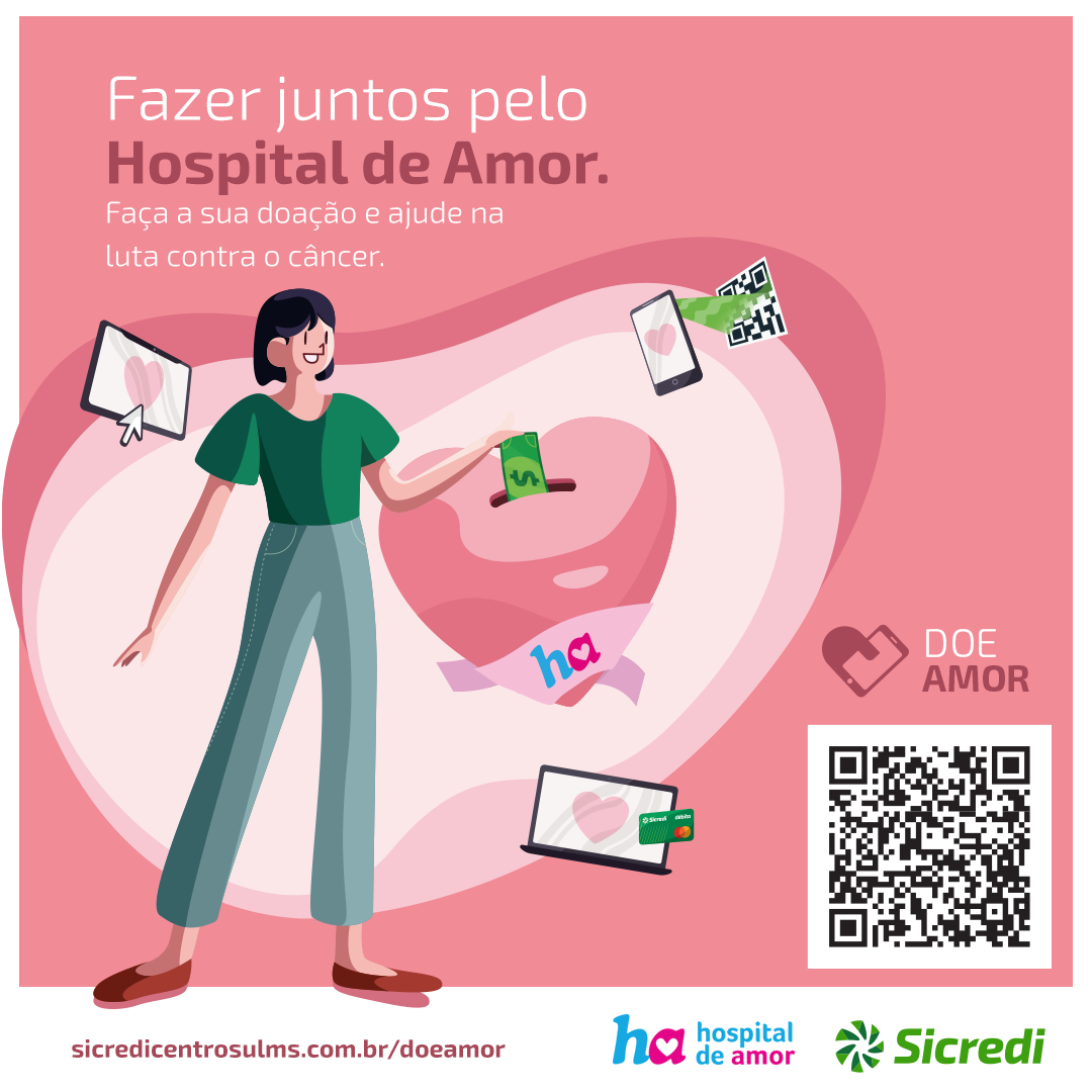 Sicredi Centro-Sul MS lança plataforma própria de doação para o Hospital de Amor